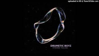 Drumetic Boyz - Strange Feeling