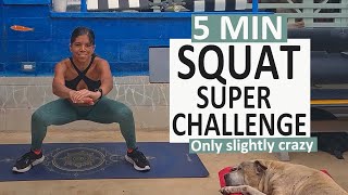 5 MIN SQUAT CHALLENGE Your Butt will appreciate you