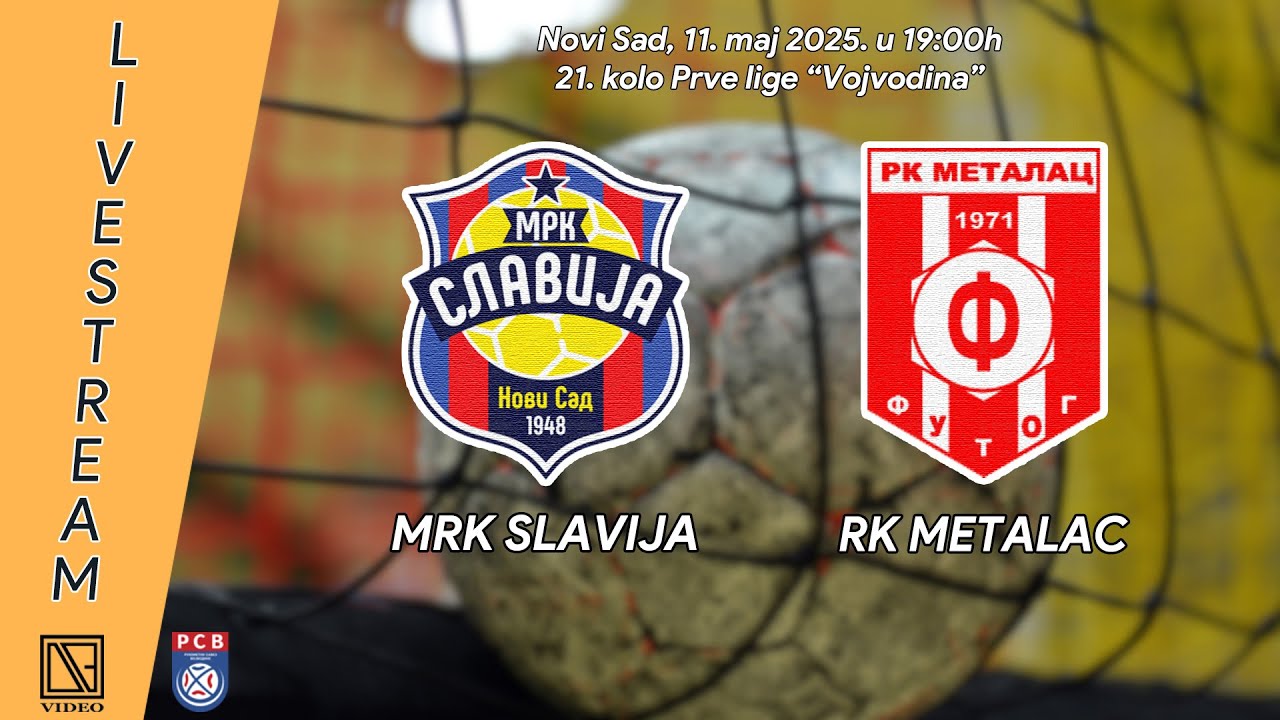 MRK SLAVIJA Novi Sad - RK METALAC Futog (Full match Livestream) [11.05.2025.]