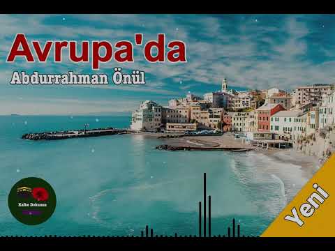 Avrupada -Abdurrahman Önül 💖 İlahi Saati