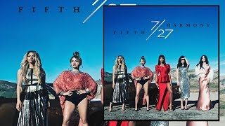 Fifth Harmony - 7/27 (Album Preview)