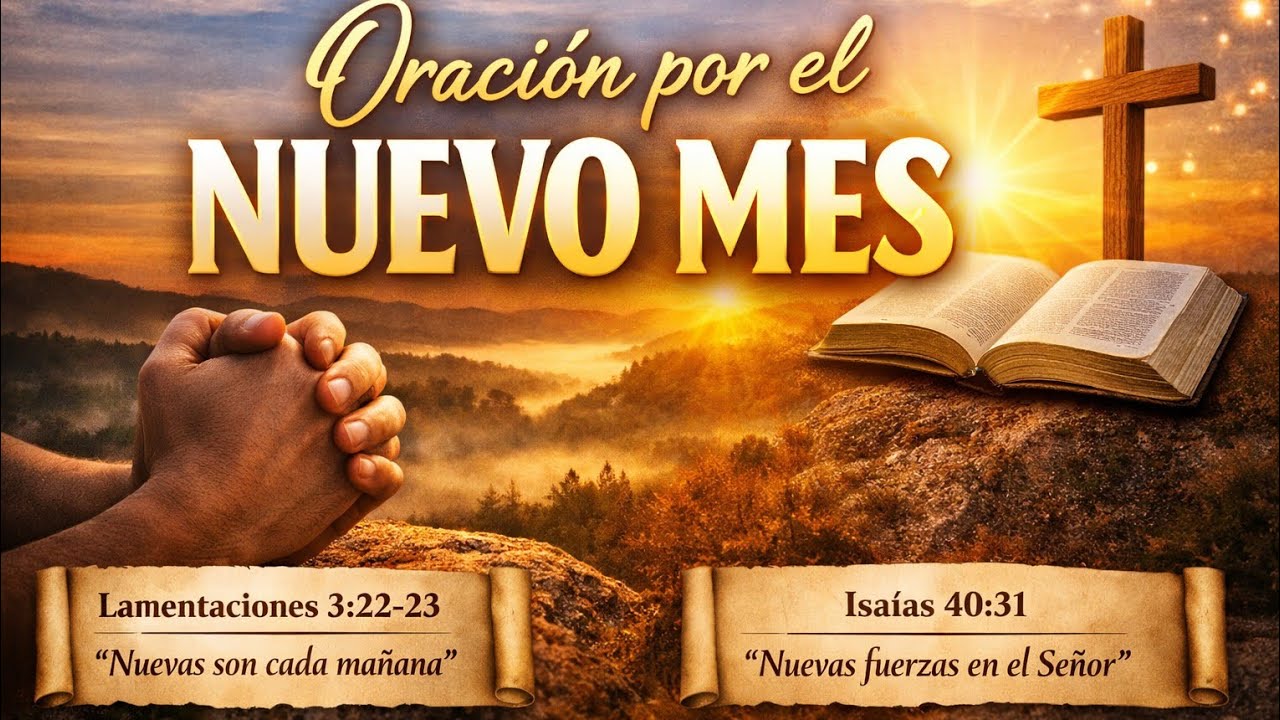 Oración para un Nuevo Mes | Bendiciones, Esperanza y Renovación