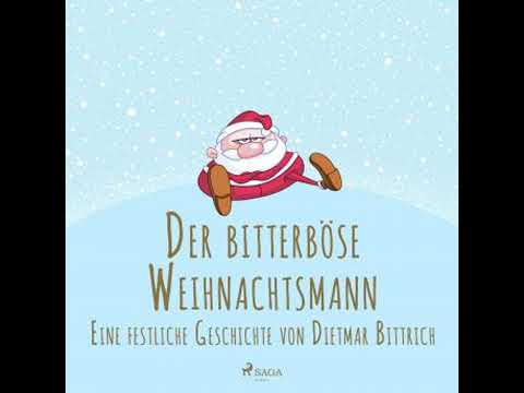 Der bitterböse Weihnachtsmann. Eine festliche Geschichte YouTube Hörbuch Trailer auf Deutsch
