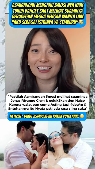 Asmirandah 3mosi Sees Jonas Rivanno Making Out With Haico‼️🥹 #asmirandah #jonasrivanno #haico