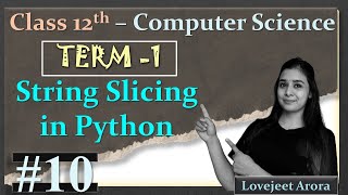 TERM 1 - Complete 12th Computer Science | String Slicing in Python | Lovejeet Arora | Part 10