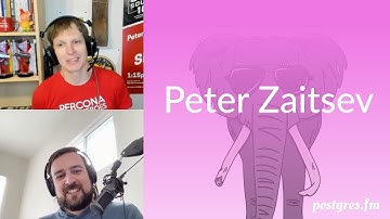 Peter Zaitsev | Postgres.FM 039 | #PostgreSQL #Postgres podcast