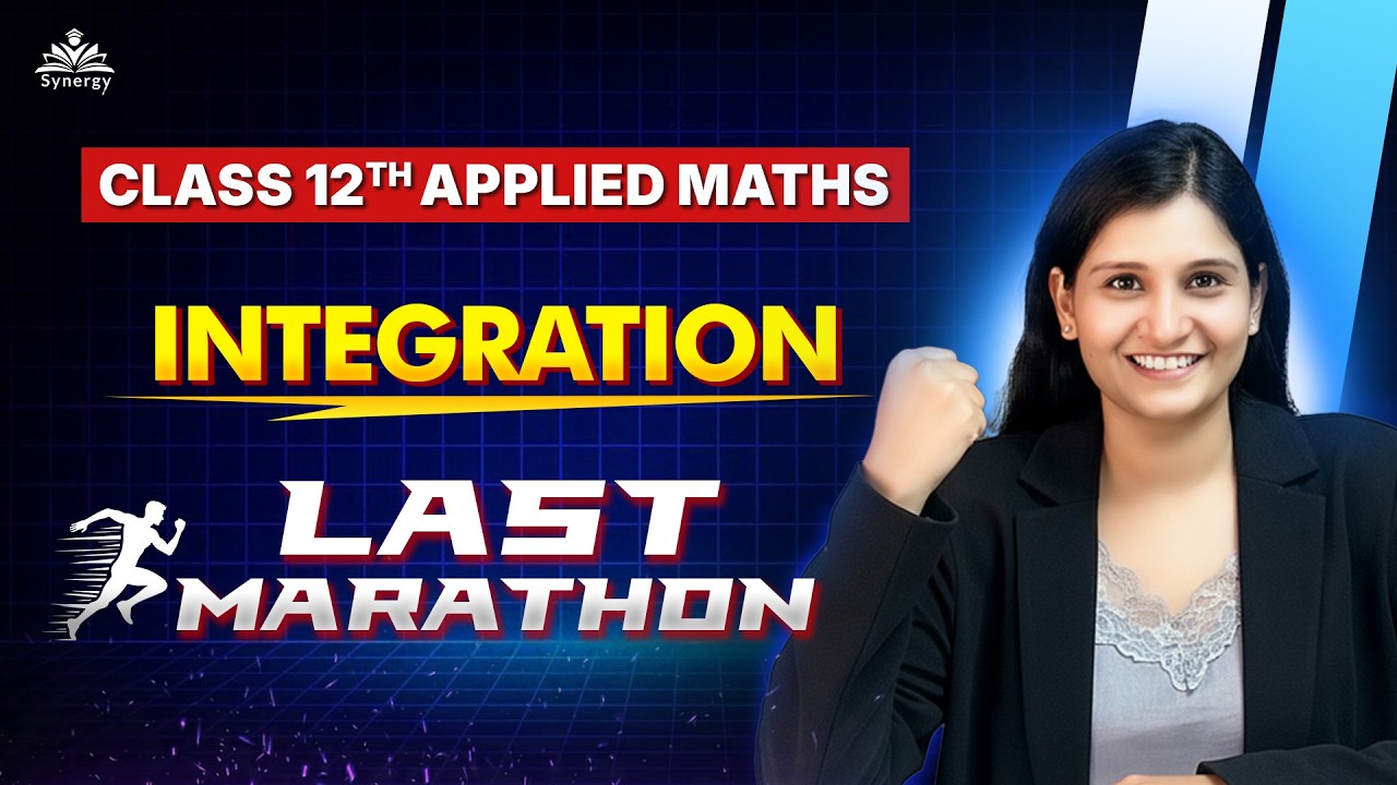 Class 12 Applied Maths | Integration Full Revision🔥Last Marathon Before Boards | One Shot
