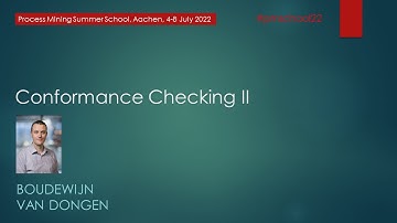 Process Mining Summer School 2022 - Conformance Checking II [presenter view]