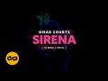 Omar Courtz- SIRENA (Video Lyrics)