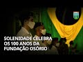 Solenidade celebra os 100 anos da Fundação Osório | TV CML