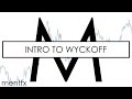 an INTRO to WYCKOFF - FOREX SMART MONEY - Institutional Concepts - mentfx