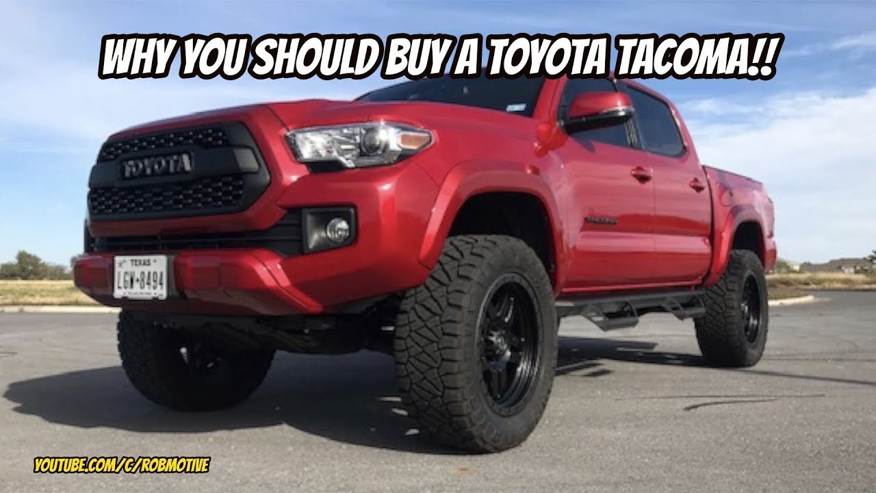 Why You Should Buy A Toyota Tacoma!! - YouTube