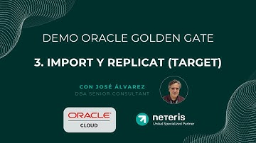 Montar una réplica de Oracle GoldenGate: 3. Import y Replicat (Target)