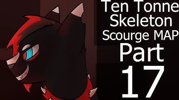 Ten Tonne Skeleton | Scourge MAP Part 17 (+Storyboard)
