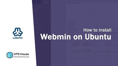 [VPS House] How to install Webmin on Ubuntu