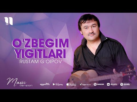 Rustam G'oipov — O'zbegim yigitlari (audio)