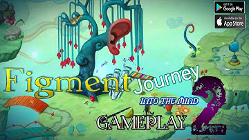 FIGMENT:  JOURNEY Into The Mind GAMEPLAY 2 ( Bedtime Digital games )