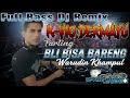 FULL BASS DJ BLI BISA BARENG DJ K-VIO DERMAYU