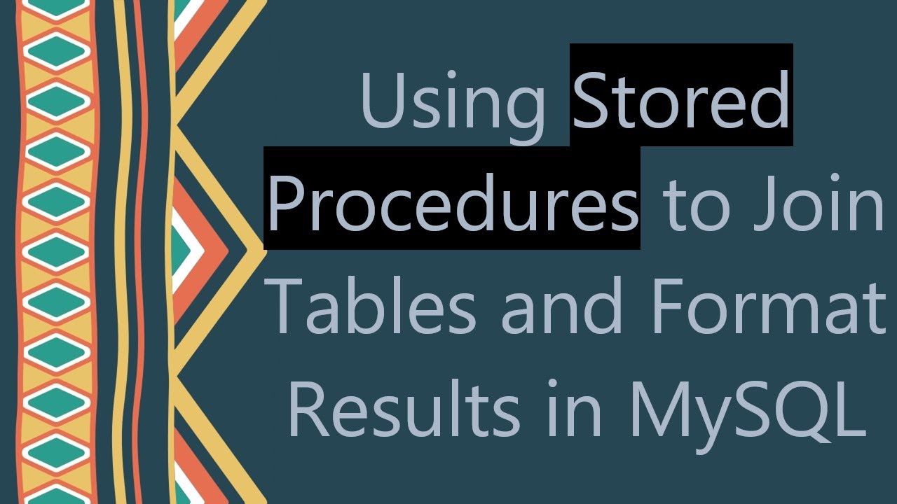 Using Stored Procedures to Join Tables and Format Results in MySQL ...
