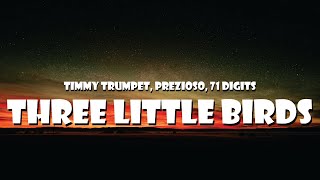 Timmy Trumpet, Prezioso, 71 Digits - Three Little Birds ( Lyric ) Resimi