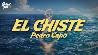 El Chiste - Pedro Capó(Letra)