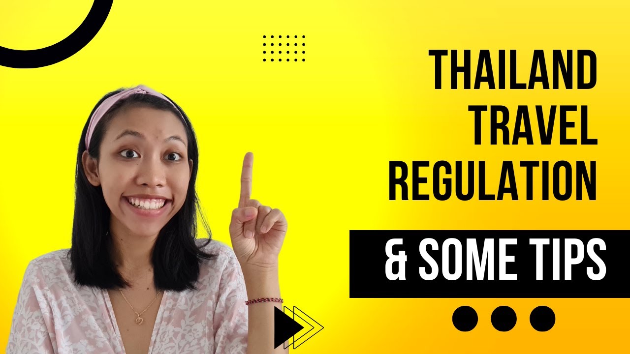 Thailand Travel Regulation |Updated June 2022