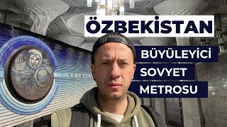 Özbekistan - Taşkent'te Büyüleyici Sovyet Metrosu - 🇺🇿