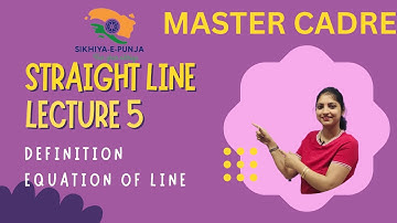 MASTER CADRE 24|STRAIGHT LINE|EQUATION OF LINE| LEC 5|#mastercadrepunjab #coordinategeometry