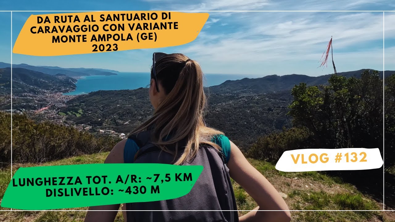 132 . Da Ruta al Santuario di Caravaggio con variante Monte Ampola (GE)