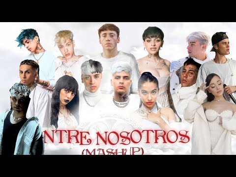 Entre Nosotros RMX Paulo Londra Justin Bieber Tiago PZK Seven Kayne LIT Killah C R O Dalex Etc 