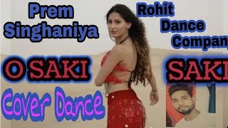 O  Saak Saaki!! Dance!! Cover Dance !! By Prem Singhaniya !! Choreography By !!Prem Singhaniya!!
