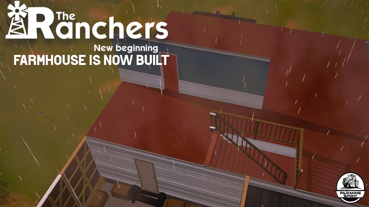 The Ranchers New Beginning | Building the Farmhouse in the Rain