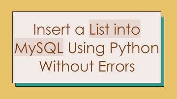 Insert a List into MySQL Using Python Without Errors