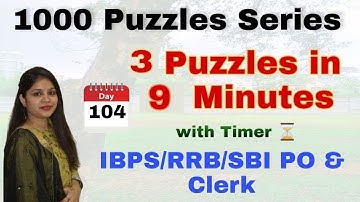 3 Puzzles in 9 Minutes with Timer l Day-104 l IBPS/RRB/SBI PO/Clerk 2021 l Divya Gupta | Bank Exam