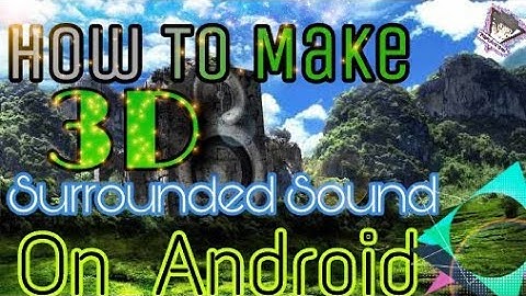 How To Make 3D Sound On Android With | Kinemaster | (2018)