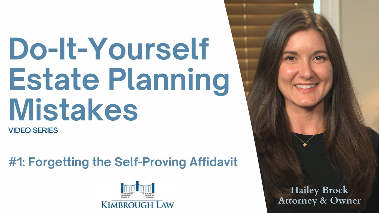 diy-estate-planning-mistake-1-forgetting-the-self-proving-affidavit