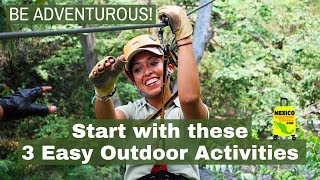 Top 3 Easiest México Outdoor Adventure Activities for Beginners