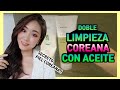 CÓMO LAVAR TU CARA CON ACEITE | Doble Limpieza  | Limpiador Aceite Desmaquillante