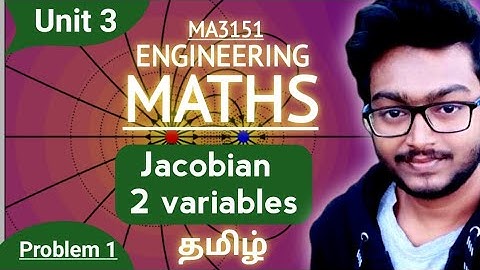 Jacobian Two Variables in Tamil MA3151 Matrices and Calculus Unit 3 Functions of Several Variables