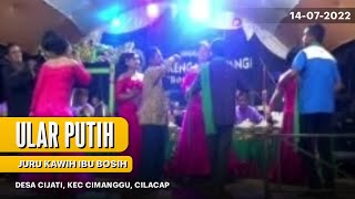 Download lagu Ular Putih | Juru Kawih Ibu Bosih | Live Desa Cijati, Kec Cimanggu, Cilacap | Sesi Malam