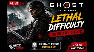 🔴 LIVE: Ghost of Tsushima on LETHAL Difficulty ⚔️ | One Mistake = Death!