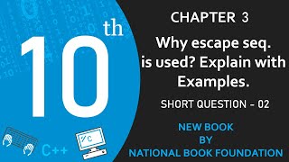 Why Escape Sequence is Used (Lect-37) | Class 10 Computer Science New Book Chapter 3