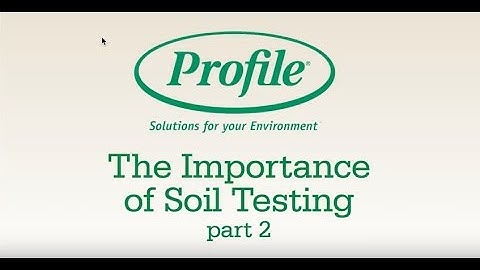 Proper Soil Testing Techniques - Part 2 of 3 updated