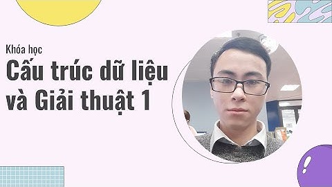 [CTDL & GT] Bài 27: Các khái niệm và cách biểu diễn đồ thị