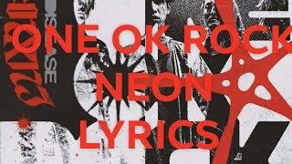ONE OK ROCK-NEON (LYRICS) #luxurydisease #oneokrock