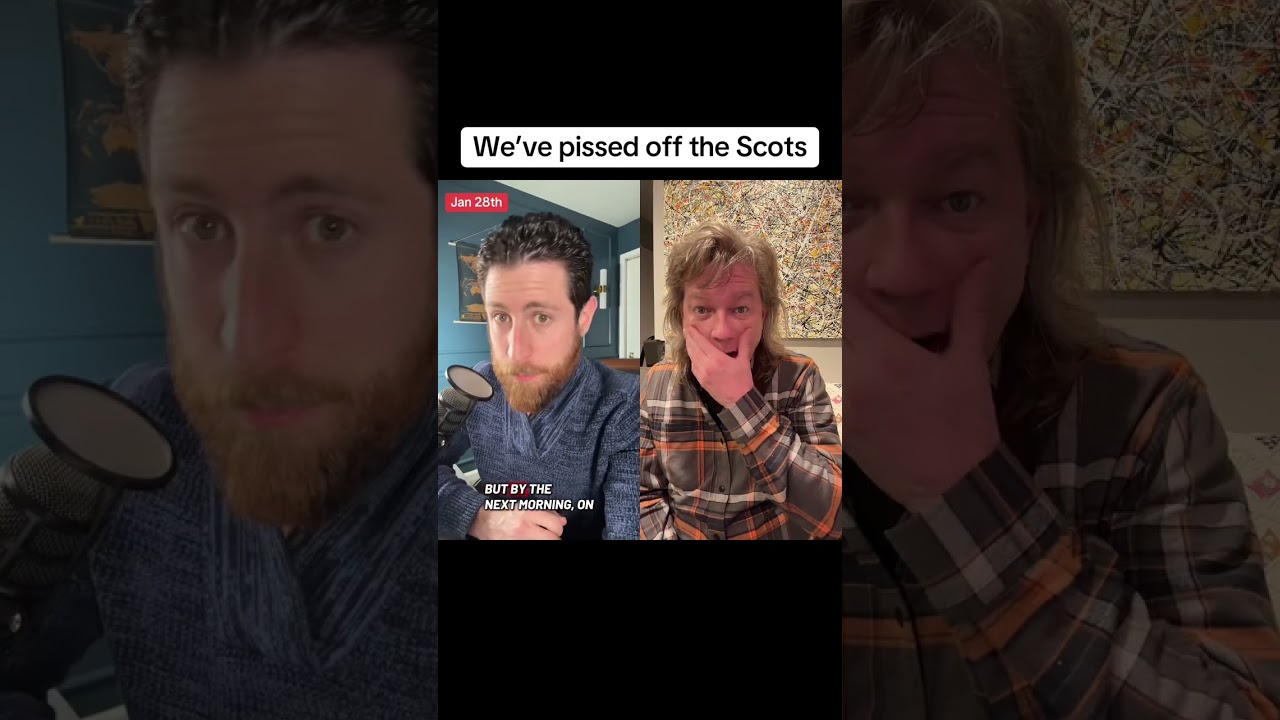 We’ve pissed off the Scots 