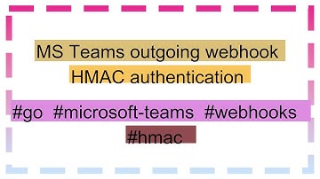 MS Teams outgoing webhook HMAC authentication