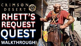 Crimson Desert - Rhett's Request faction quest walkthrough guide