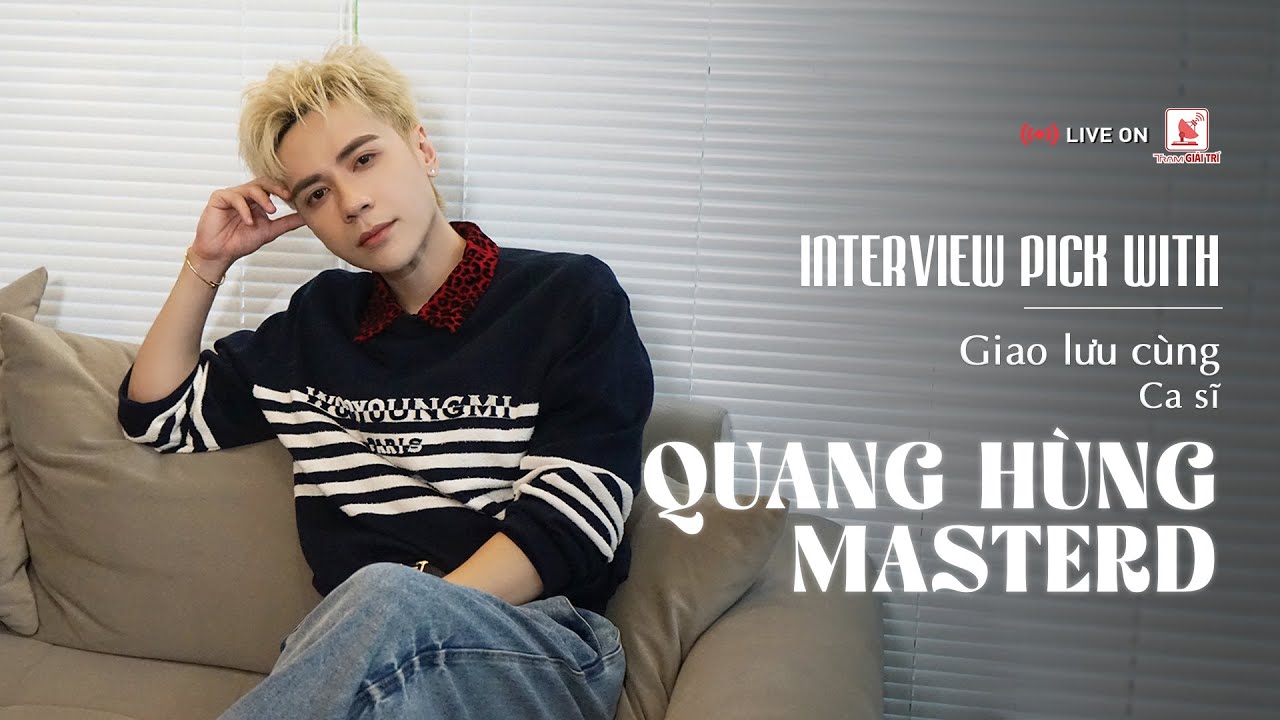 Quang Hùng MasterD từng hướng nội đến mức mỗi lần diễn xong chỉ muốn đi về, không đứng lại giao lưu