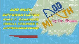 DIFFERENTIATION PART 7 : EXAMPLES ( Small Changes & Approximations)